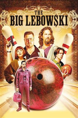 Il grande Lebowski: Una commedia surreale e un viaggio esistenziale nei gironi inferi di Los Angeles!