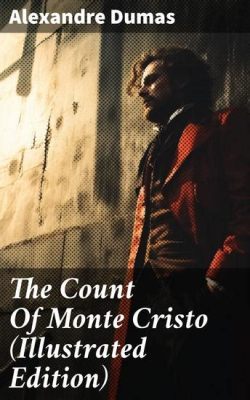  The Count of Monte Cristo - A tale of revenge set against the backdrop of 19th century France!